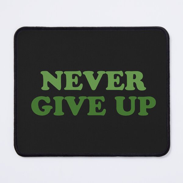 Item preview, never give up designed and sold by KOKOTART.