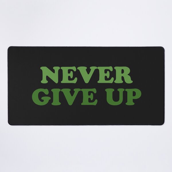Item preview, never give up designed and sold by KOKOTART.