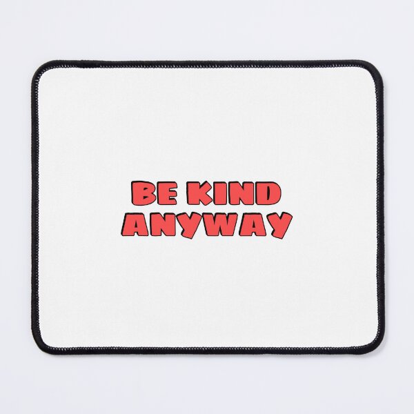 Item preview, Be Kind Anyway designed and sold by Inspirationmotivation.