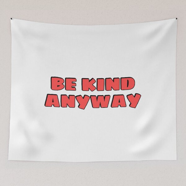 Item preview, Be Kind Anyway designed and sold by Inspirationmotivation.