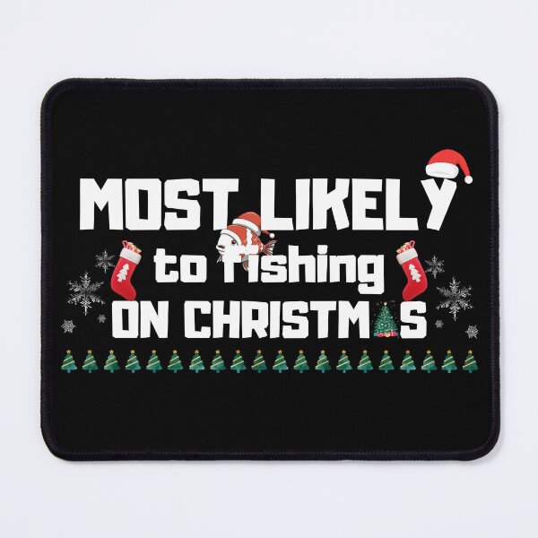 Item preview, Most Likely To Fishing On Christmas Santa Claus designed and sold by light-artist.