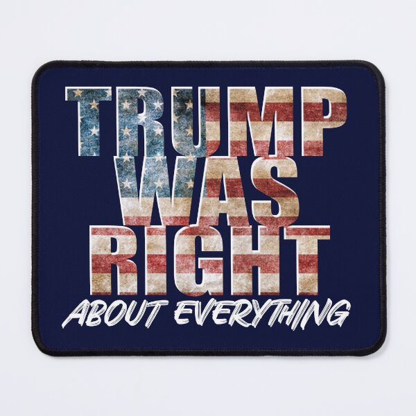 Item preview, Trump Was Right About Everything designed and sold by GreenGuyTees.