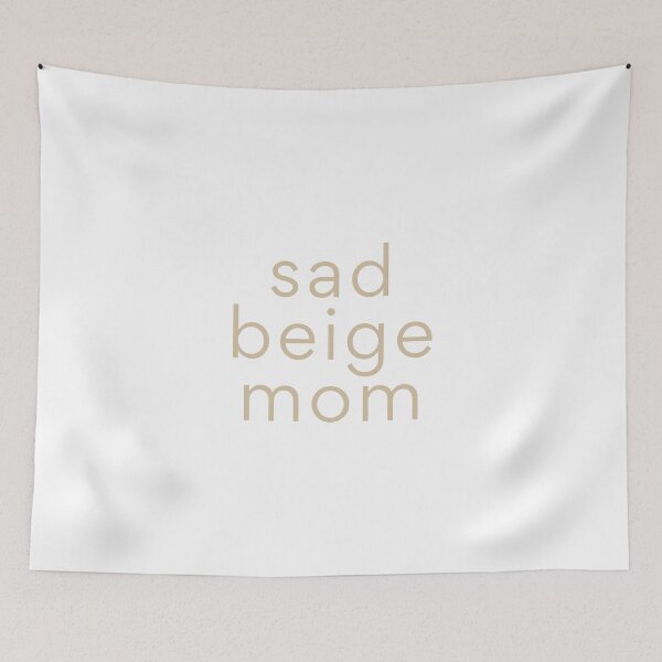 Item preview, sad beige mom designed and sold by OKAYphotoshop.