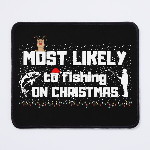 Item preview, Most Likely To Fishing On Christmas Santa Claus designed and sold by light-artist.