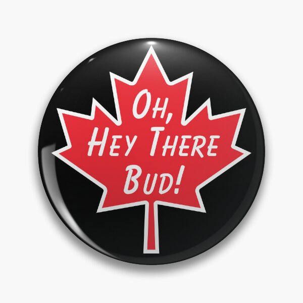 Item preview, Oh Hey There Bud designed and sold by RedPumpFlash.