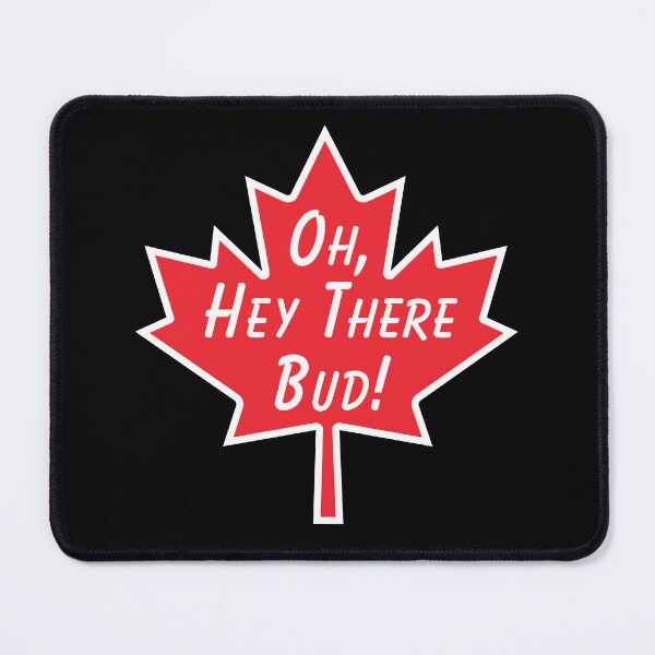 Item preview, Oh Hey There Bud designed and sold by RedPumpFlash.