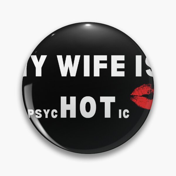 Item preview, My Wife is Psychotic Humor Sarcasm Funny  designed and sold by NaaEchDesign ⭐⭐⭐⭐⭐.