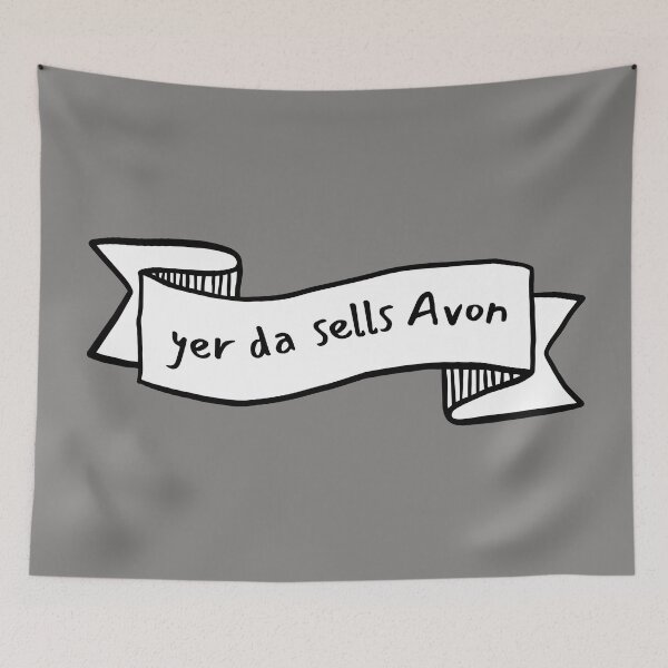 Artikelvorschau, „Yer da verkauft Avon“ – schottische Beleidigung entworfen und verkauft von Alyn8.