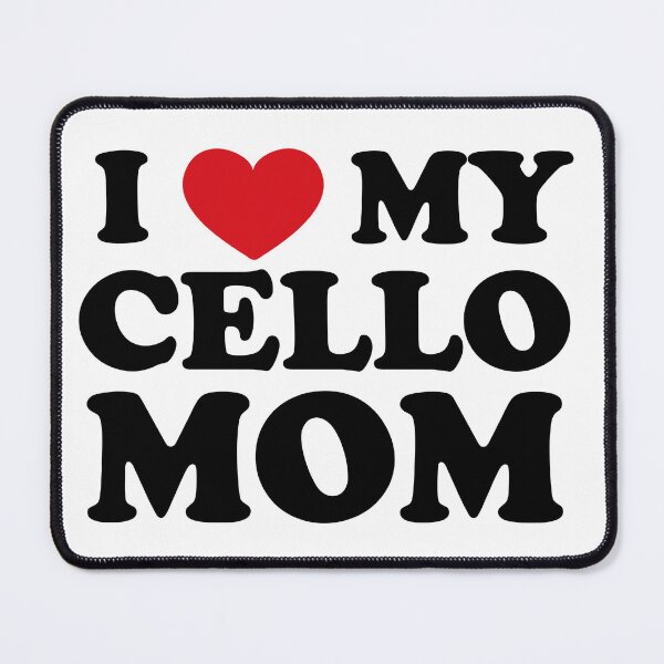 Item preview, I love my cello mom - cellist gift designed and sold by EmeraldMusic.