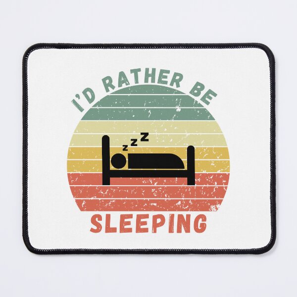 Item preview, I'd Rather Be Sleeping, I want to sleep, I don't want to do that, Sleep and bed jokes retro sunset designed and sold by LewaTahami.