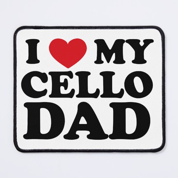 Item preview, I love my cello dad - cellist gift designed and sold by EmeraldMusic.