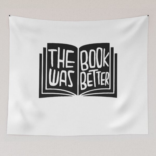 Artikelvorschau, the book was better entworfen und verkauft von badlydrawnbabe.