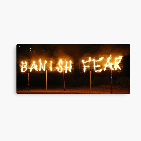 BANISH FEAR Canvas Print