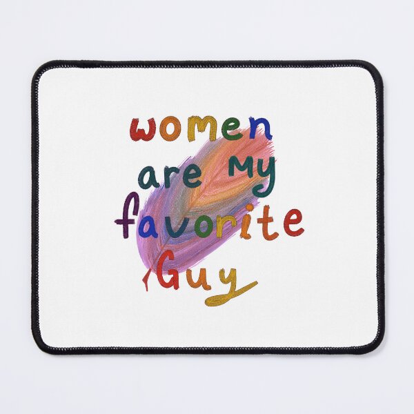 Item preview,  WOMEN ARE MY FAVORITE GUY Colorful Memes & Stickers for Pride and Comfort designed and sold by DrStickerManiac.