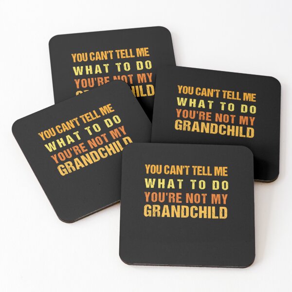 Item preview, Copy of you can't tell me what to do grandchild  designed and sold by midodesign20.