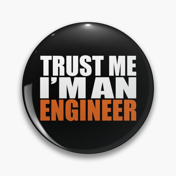 Item preview, TRUST ME I'M AN ENGINEER (white and orange lettering) designed and sold by LuisAl1600.