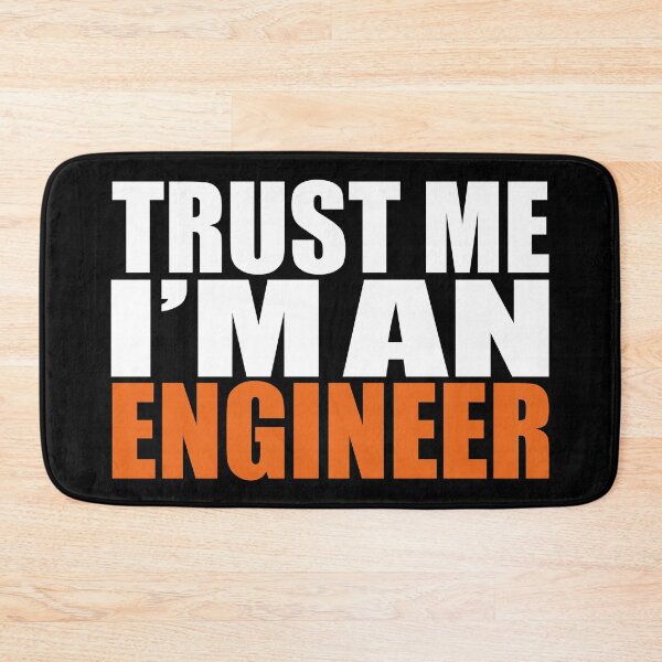 Item preview, TRUST ME I'M AN ENGINEER (white and orange lettering) designed and sold by LuisAl1600.
