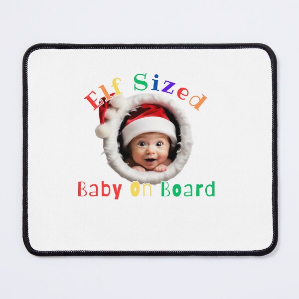 Item preview, Elf Sized Baby On Board Var. 9 designed and sold by TugForkFinds.