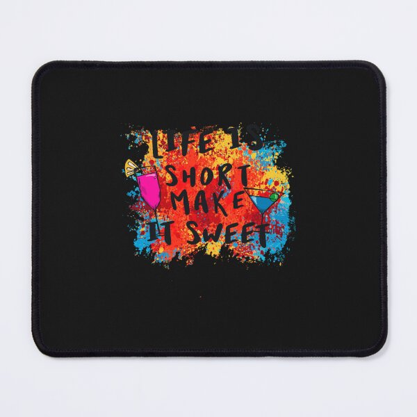Item preview, life is short make it sweet designed and sold by MarksMovie.
