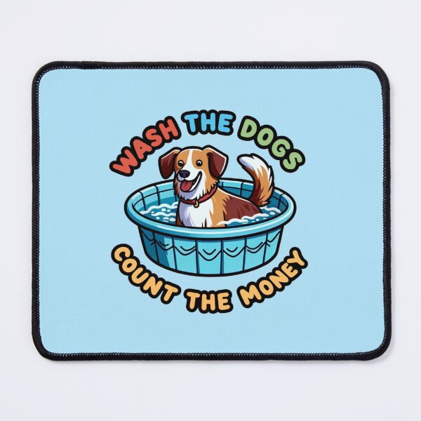 Item preview, Wash the Dogs, Count the Money 2 designed and sold by Variety Vault.