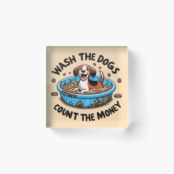 Item preview, Wash the Dogs, Count the Money designed and sold by Variety Vault.
