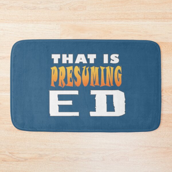 Item preview, Presuming Ed - Cult Movie Inspired designed and sold by Fanarchist.