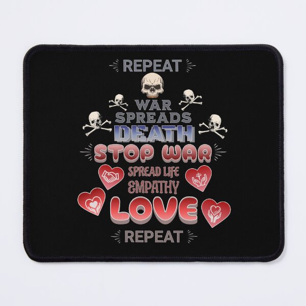 Item preview, Repeat War Spreads DEATH Stop War Spread LOVE designed and sold by AychtuoImages.