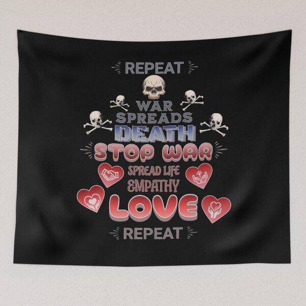 Item preview, Repeat War Spreads DEATH Stop War Spread LOVE designed and sold by AychtuoImages.