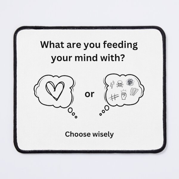 Item preview, What are you feeding your mind with? Love or hate? Choose wisely designed and sold by GRINspiration.