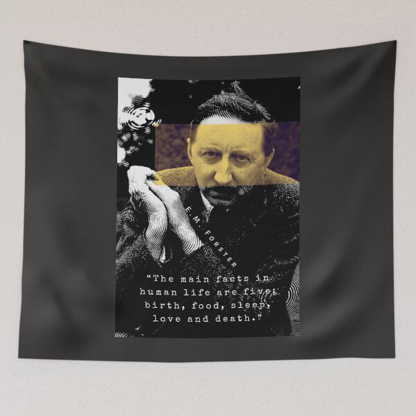 Item preview, E.M. Forster portrait and quote: The main facts in human life are five: birth, food, sleep, love and death. designed and sold by artbleed.