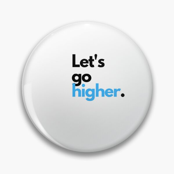 Item preview, Let’s go higher. designed and sold by elvisgirl2000.