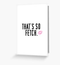 Tarjeta de felicitación Eso es tan fetch.