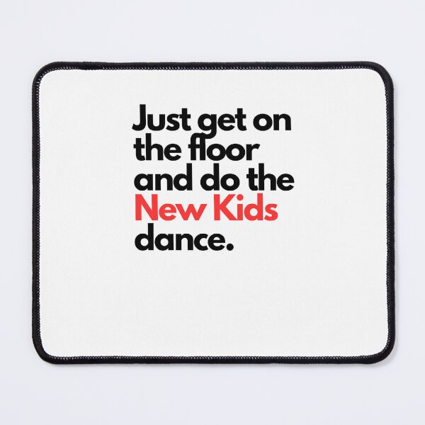 Item preview, Just get on the floor and do the New Kids dance. designed and sold by elvisgirl2000.