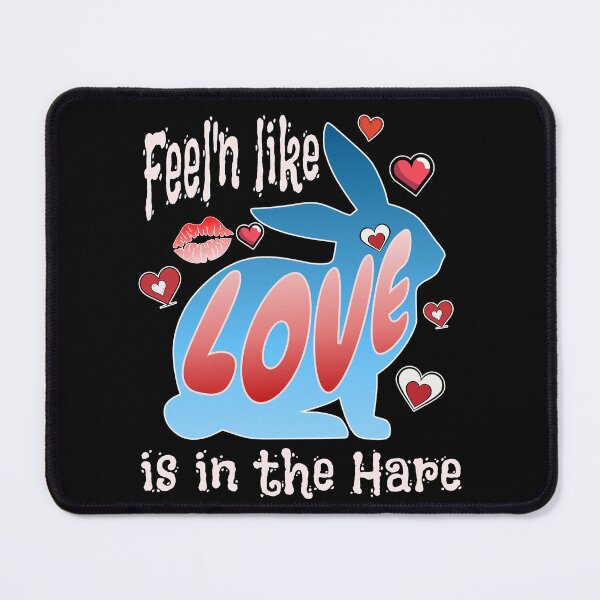 Item preview, Feel'n Like Love is in the Hare, White Letters designed and sold by AychtuoImages.