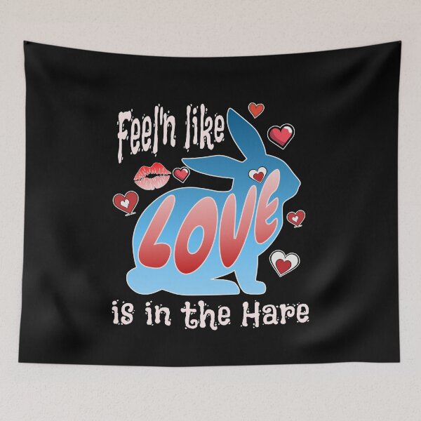 Item preview, Feel'n Like Love is in the Hare, White Letters designed and sold by AychtuoImages.