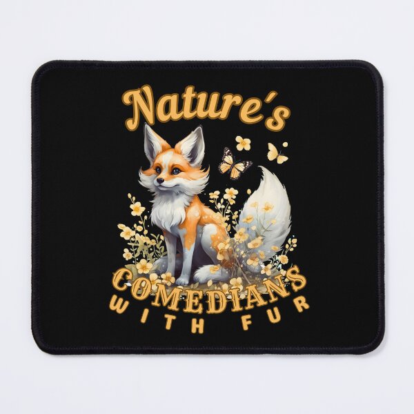 Item preview, Nature's Comedians With Fur. fox saying designed and sold by FoxVibes.