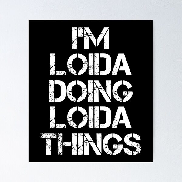 Item preview, Loida Name - Loida Doing Loida Things designed and sold by LindenAverhart3.