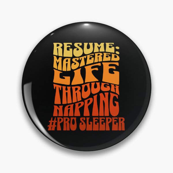 Item preview, Resume : mastered life through napping professional sleeper witty sarcastic quote designed and sold by ArtisanTeeShop.