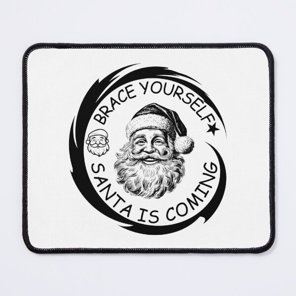 Item preview, Brace yourself Santa is coming. designed and sold by Haute-Modiste.