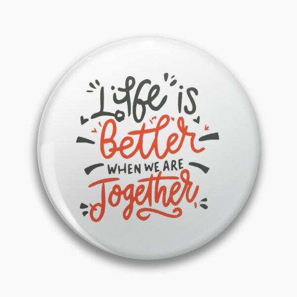 Item preview, life is better when we are together designed and sold by TeeJas.