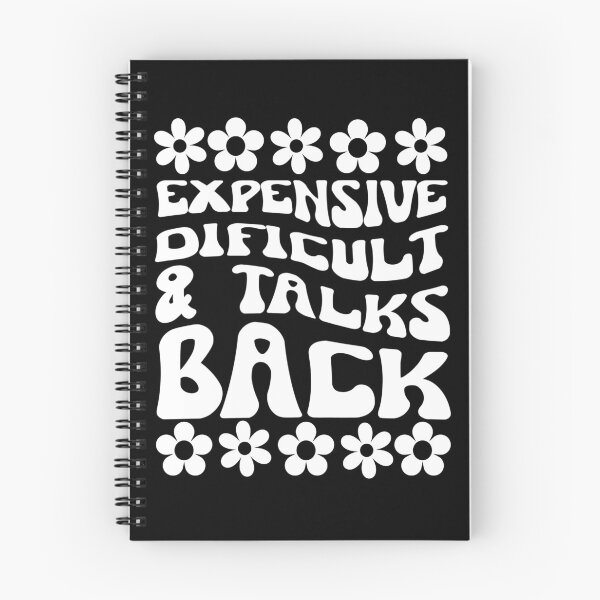 Item preview, Funny quote design, expensive difficult and talks back, flower hippie boho funny  designed and sold by PellSilversmith.