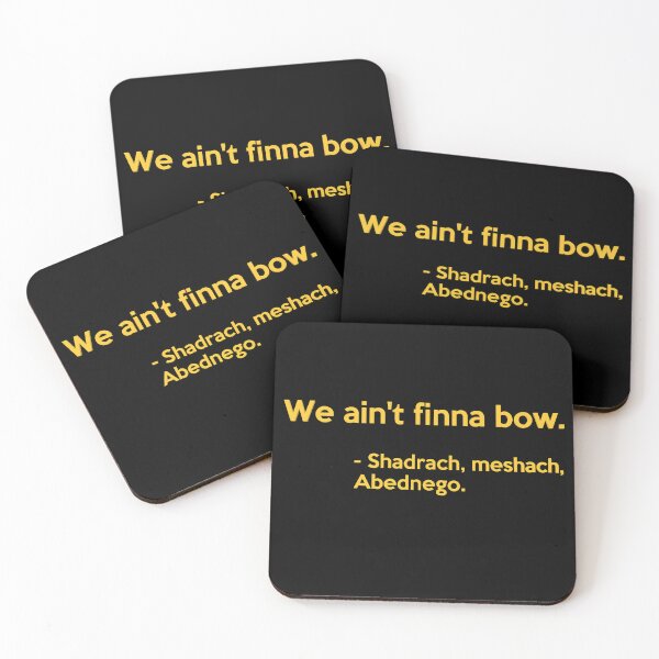 Item preview, We ain't finna bow | Shadrach, Meshach, Abednego | Three Hebrew Boys designed and sold by JohnSit.