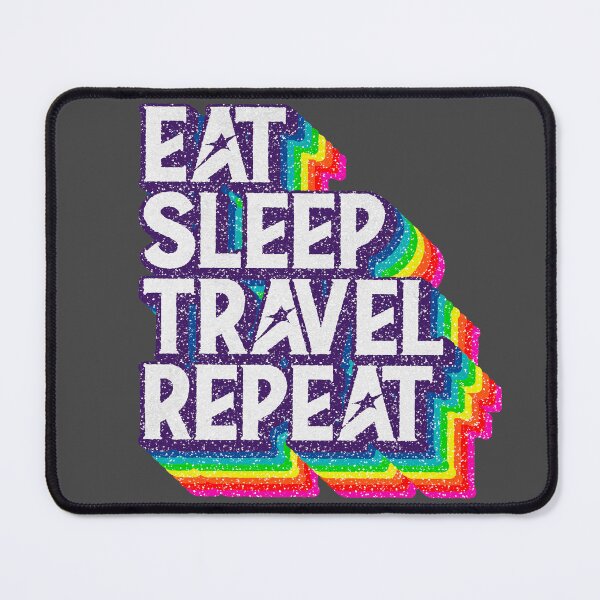 Item preview, Eat Sleep "TRAVEL" Repeat designed and sold by savasanaqueen.