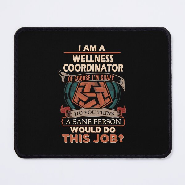 Item preview, Wellness Coordinator - Sane Person designed and sold by analisanta.