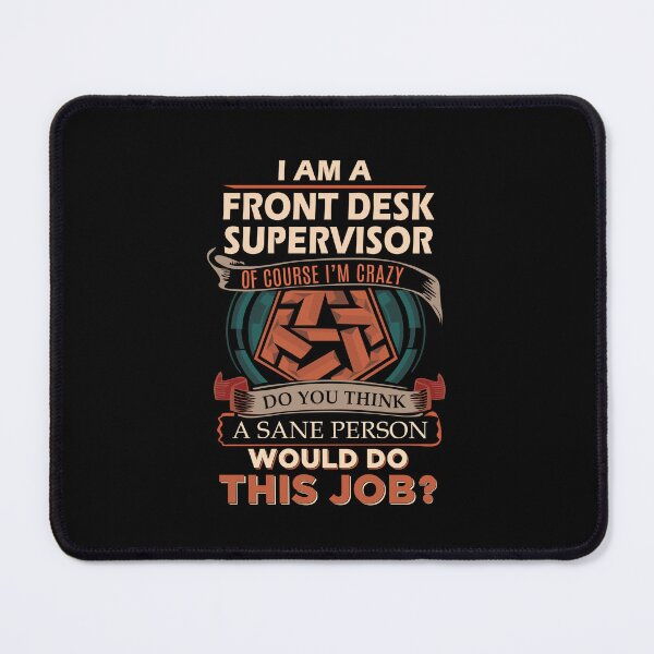 Item preview, Front Desk Supervisor - Sane Person designed and sold by analisanta.