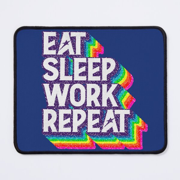 Item preview, Eat Sleep "WORK" Repeat designed and sold by savasanaqueen.