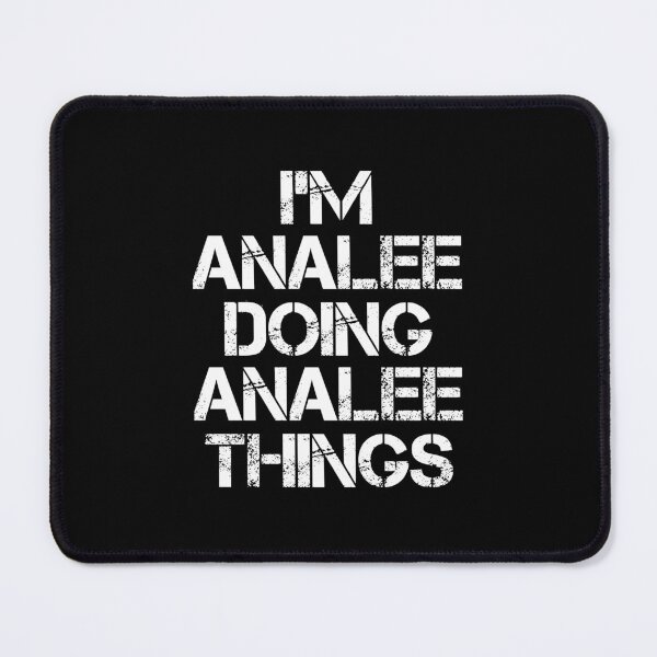 Item preview, Analee Name - Analee Doing Analee Things designed and sold by LindenAverhart3.