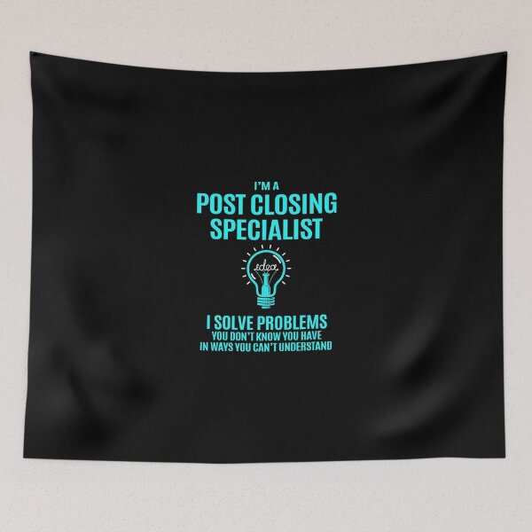 Item preview, Post Closing Specialist - I Solve Problems designed and sold by alphatinost.