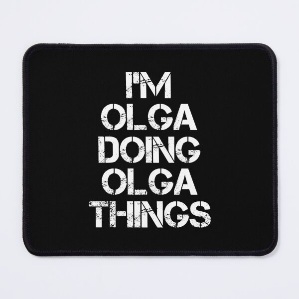 Item preview, Olga Name - Olga Doing Olga Things designed and sold by LindenAverhart3.