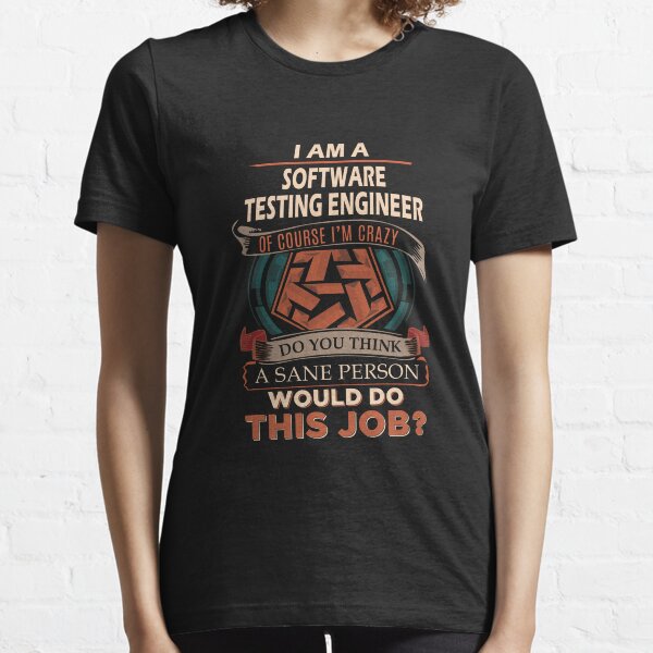 Item preview, Software Testing Engineer - Sane Person designed and sold by alphatinost.